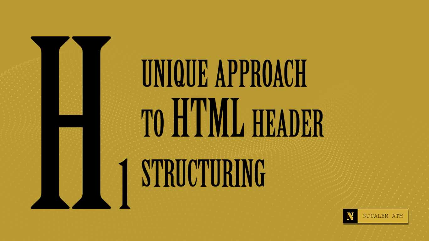 a unique approach to HTML header structuring
